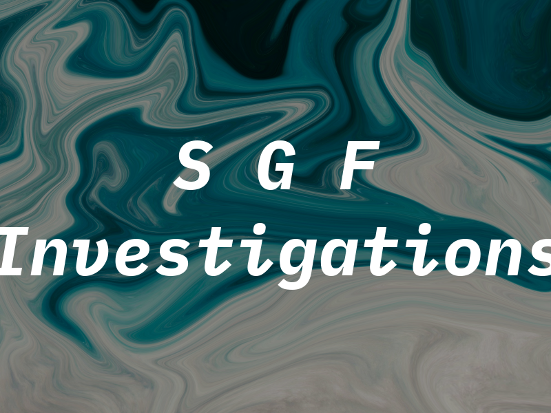 S G F Investigations