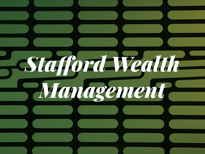 Stafford Wealth Management
