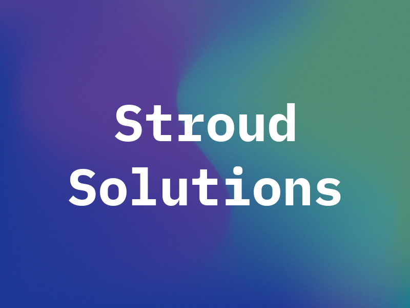 Stroud Solutions