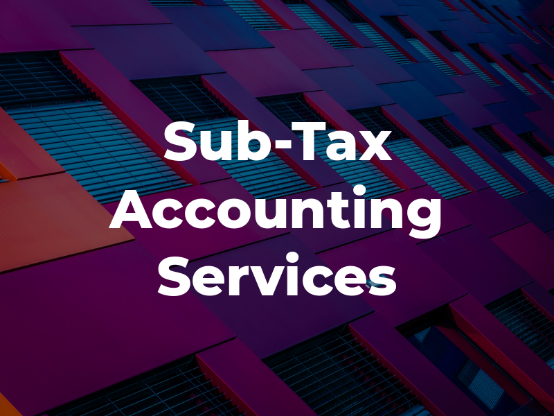 Sub-Tax Accounting Services