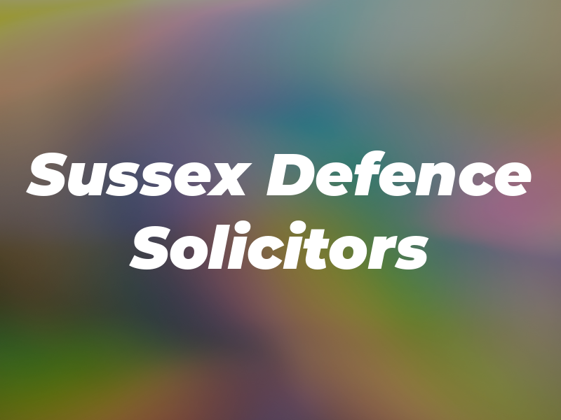 Sussex Defence Solicitors