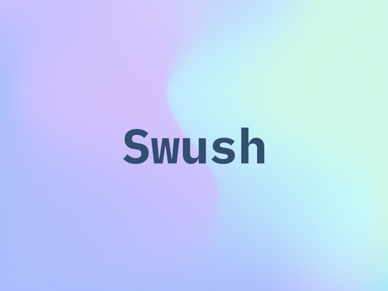 Swush