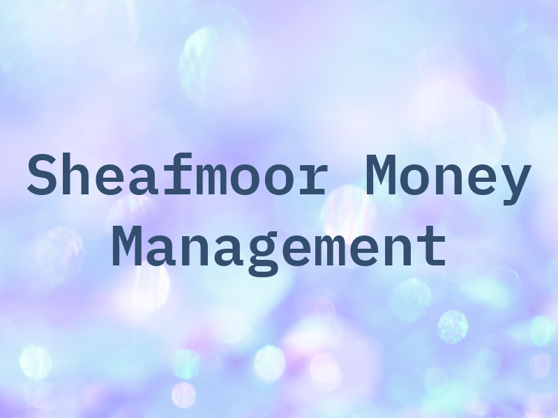 Sheafmoor Money Management