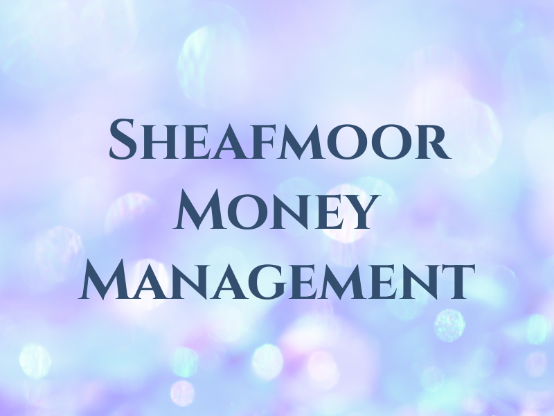 Sheafmoor Money Management