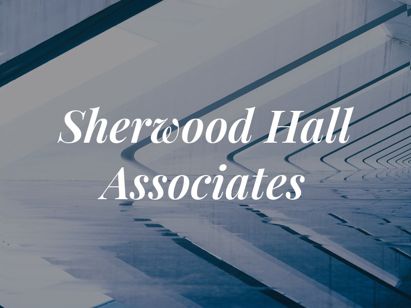 Sherwood Hall Associates