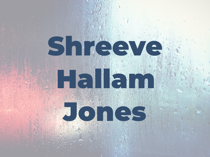 Shreeve Hallam Jones