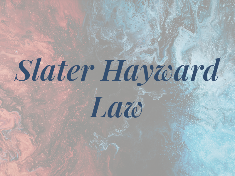 Slater Hayward Law