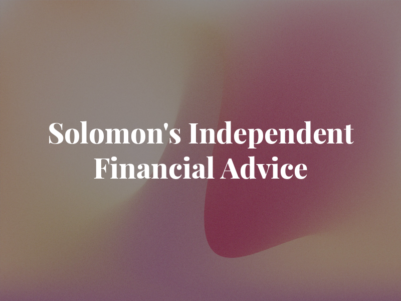 Solomon's Independent Financial Advice