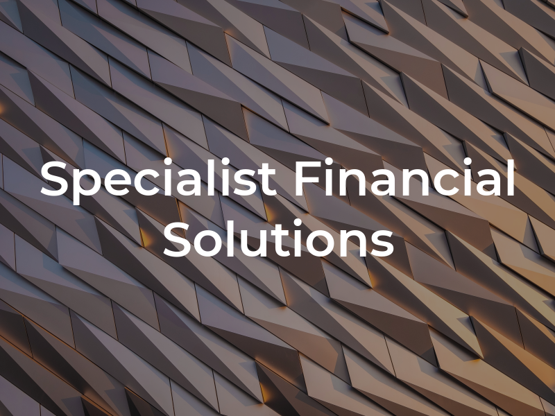 Specialist Financial Solutions
