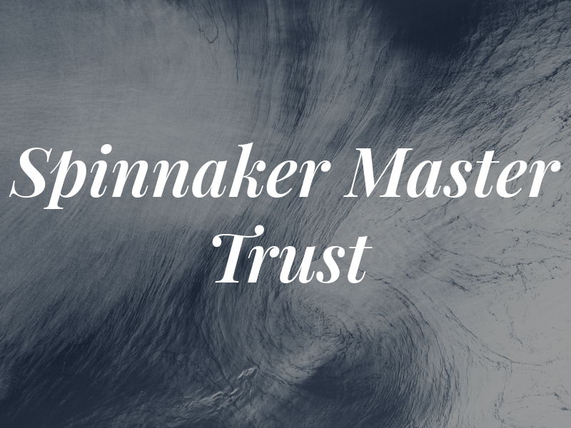 Spinnaker Master Trust