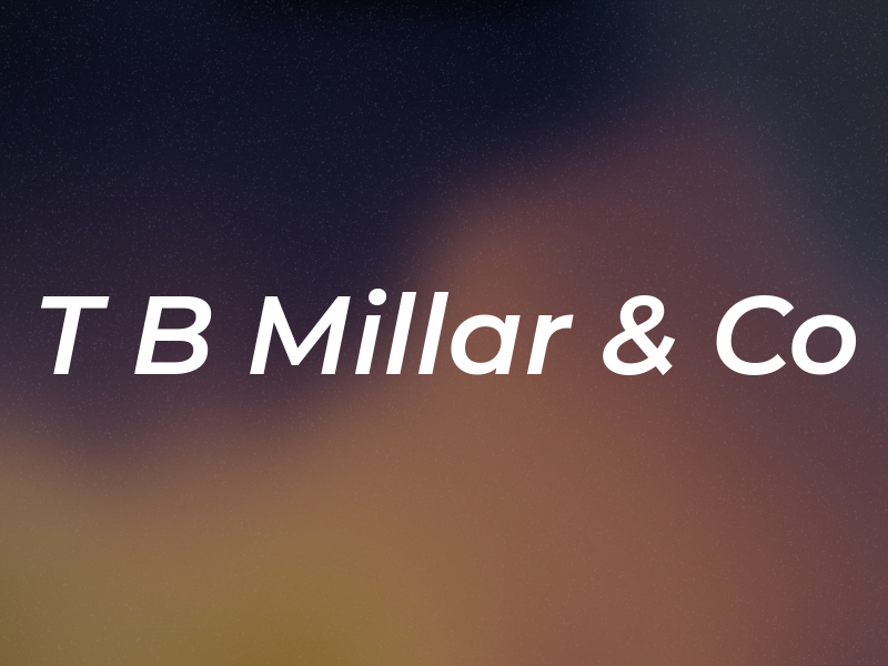 T B Millar & Co