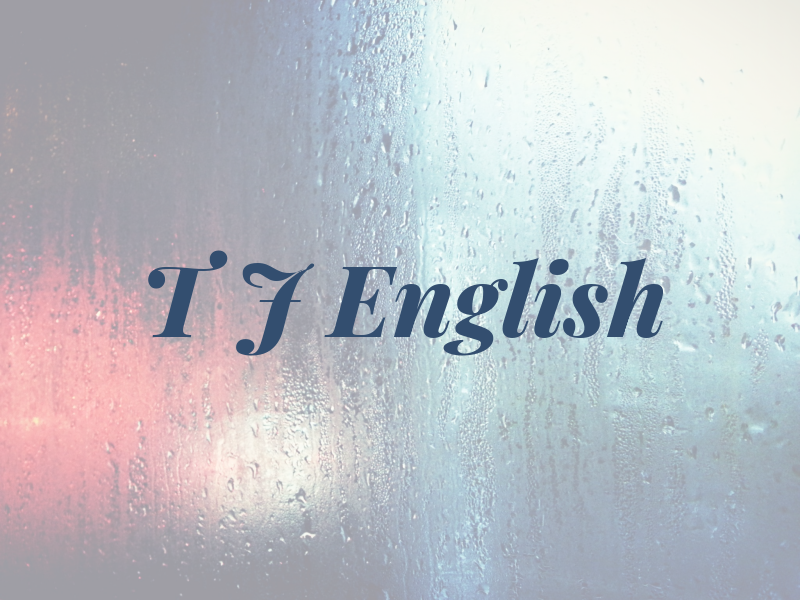 T J English