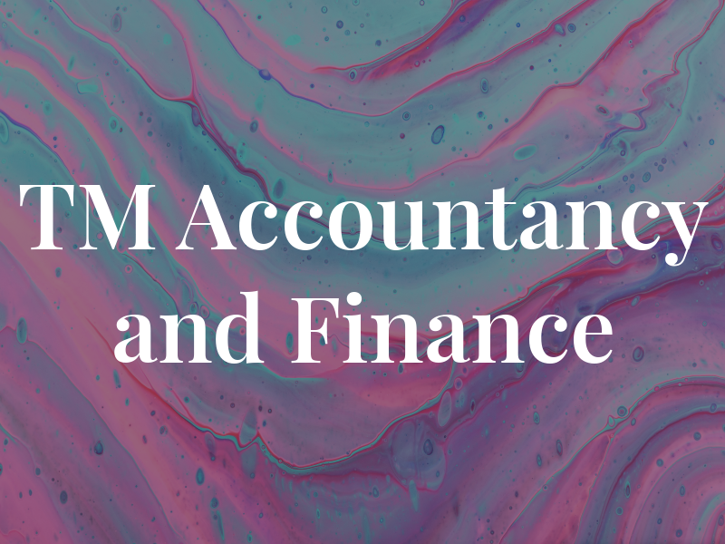 TM Accountancy and Finance
