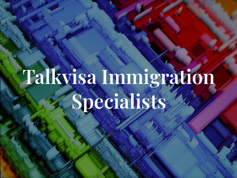 Talkvisa Immigration Specialists