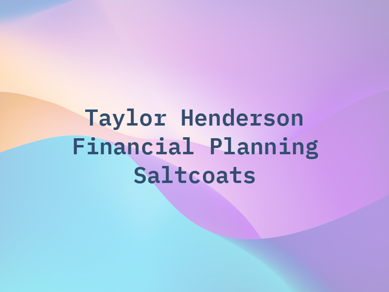 Taylor & Henderson Financial Planning Saltcoats