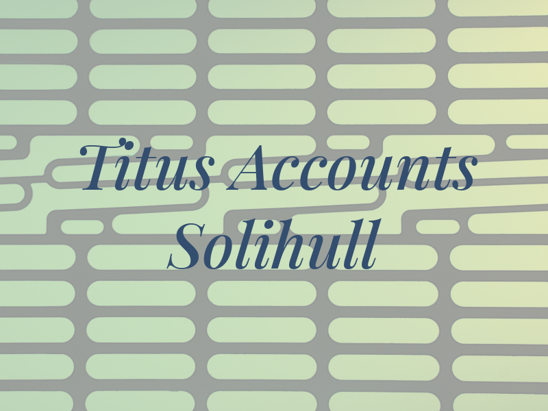 Titus Accounts Solihull