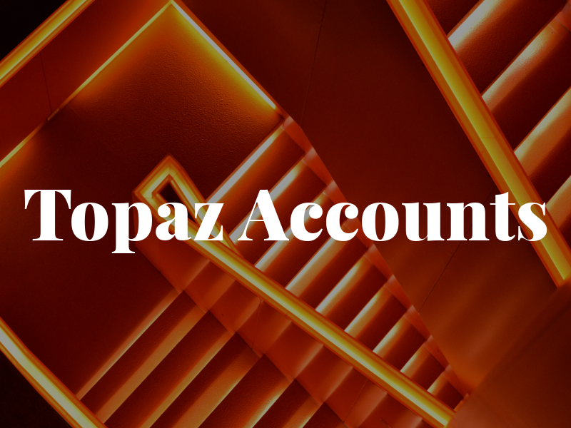 Topaz Accounts