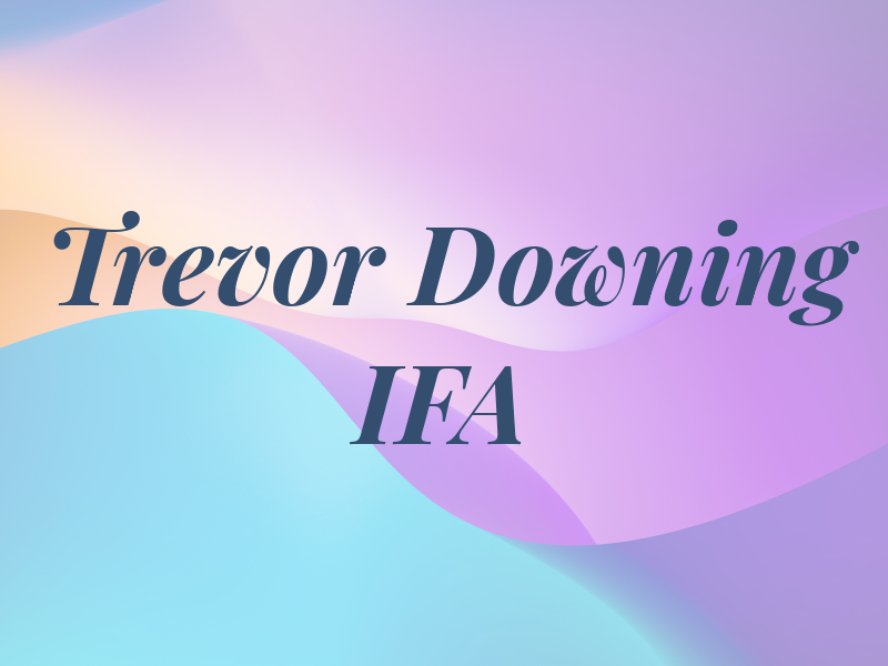 Trevor Downing IFA