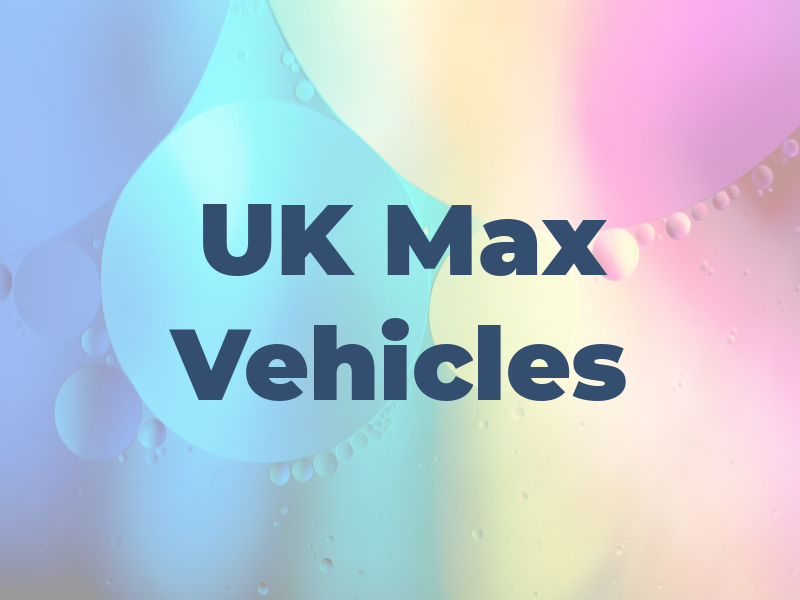 UK Max Vehicles