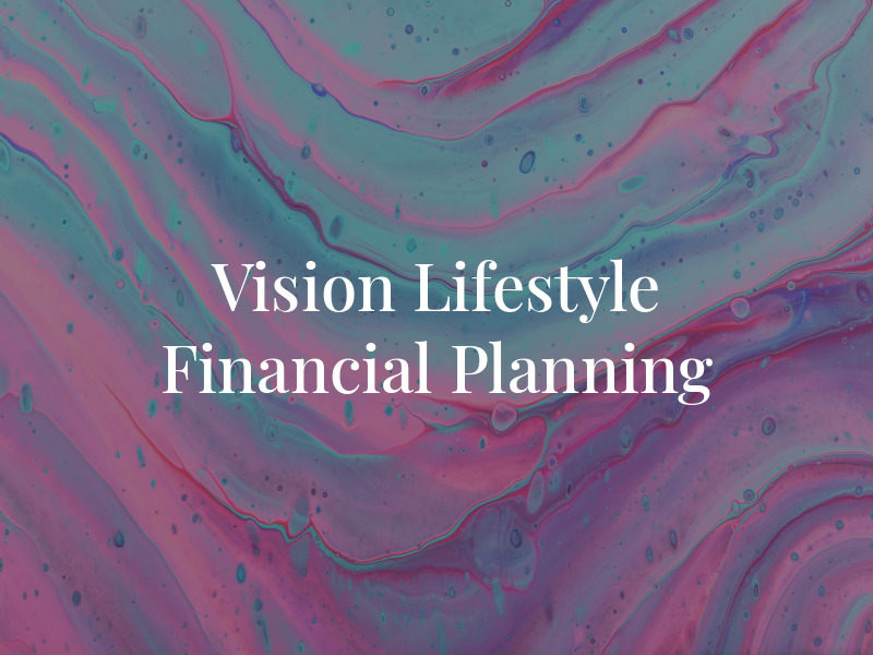 Vision Lifestyle Financial Planning