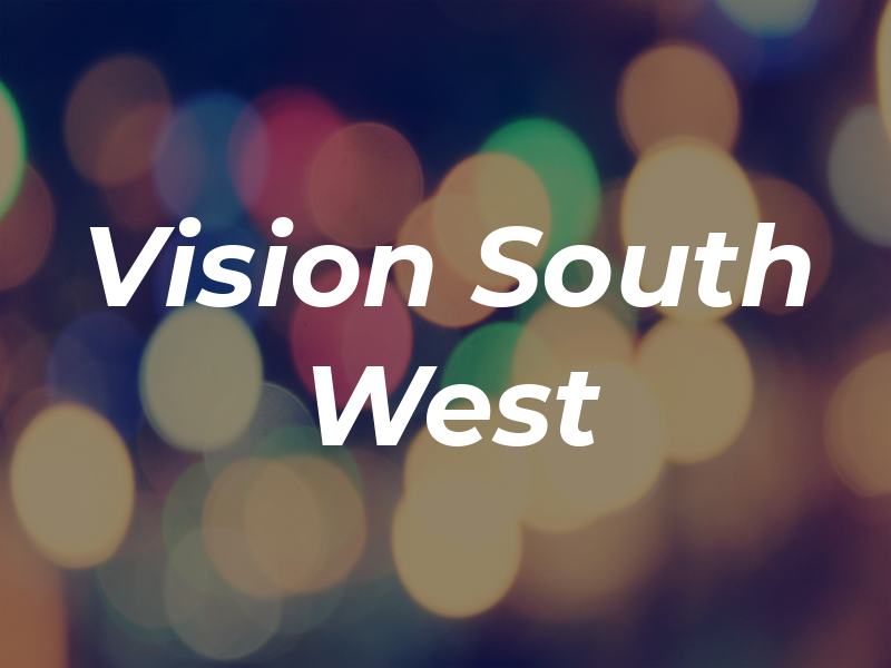 Vision South West