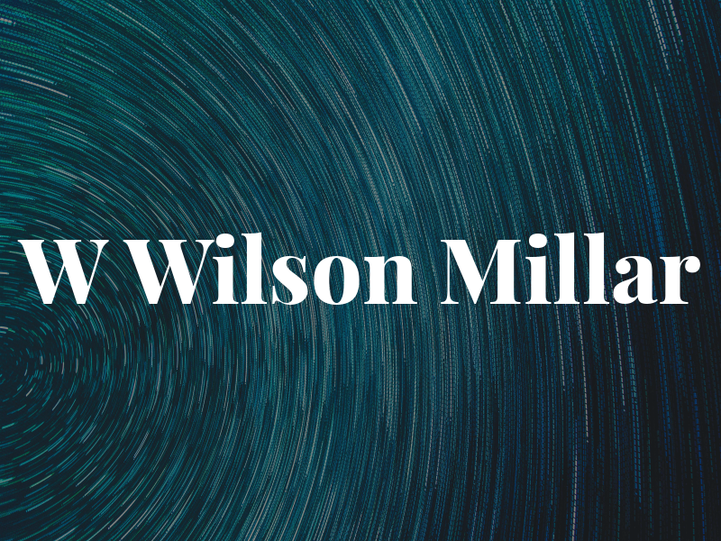 W Wilson Millar