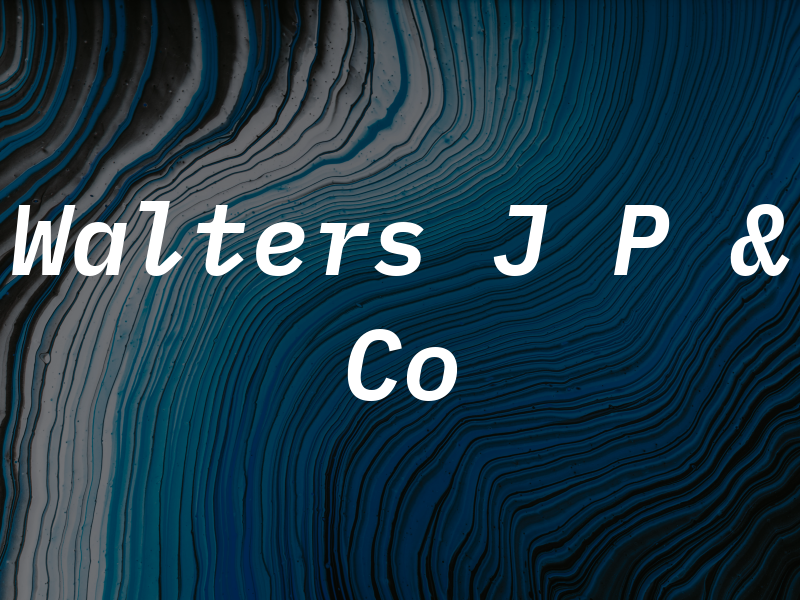 Walters J P & Co
