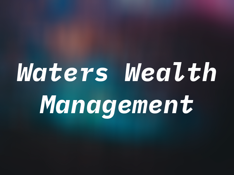 Waters Day Wealth Management