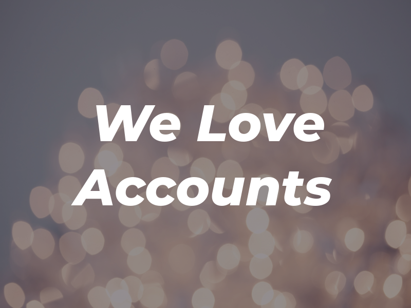 We Love Accounts