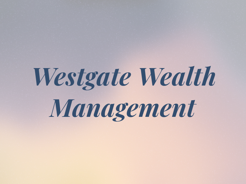Westgate Wealth Management