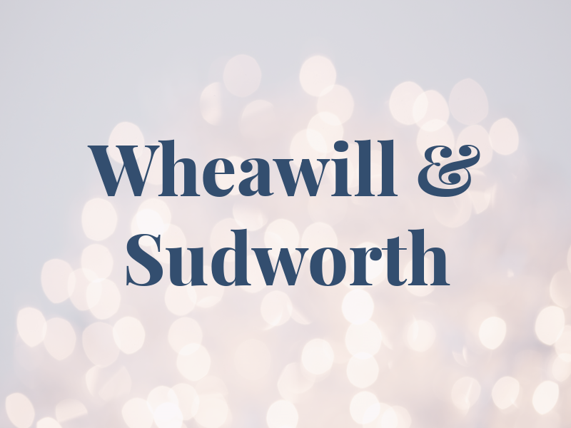 Wheawill & Sudworth