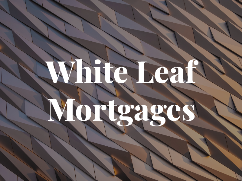 White Leaf Mortgages