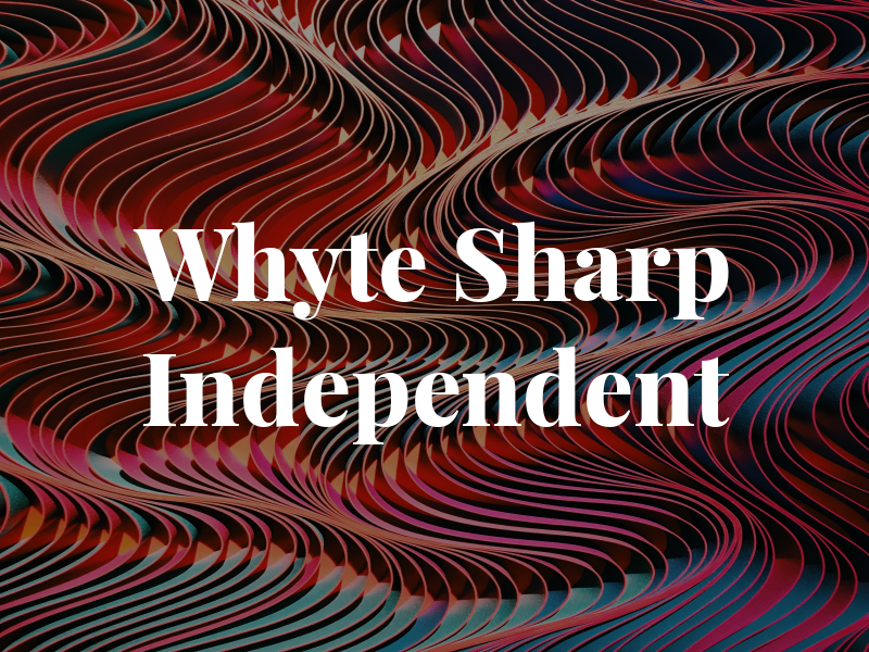 Whyte Sharp Independent