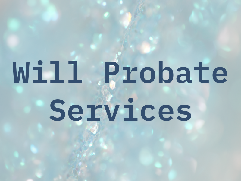 Will & Probate Services