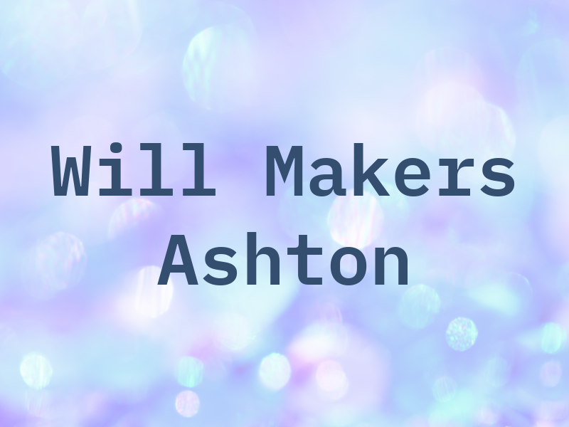 Will Makers Of Ashton
