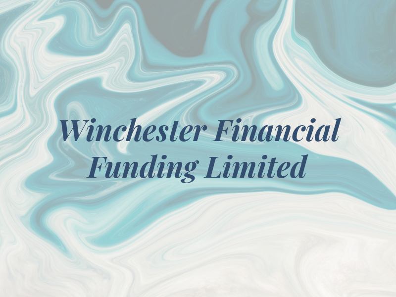 Winchester Financial Funding Limited