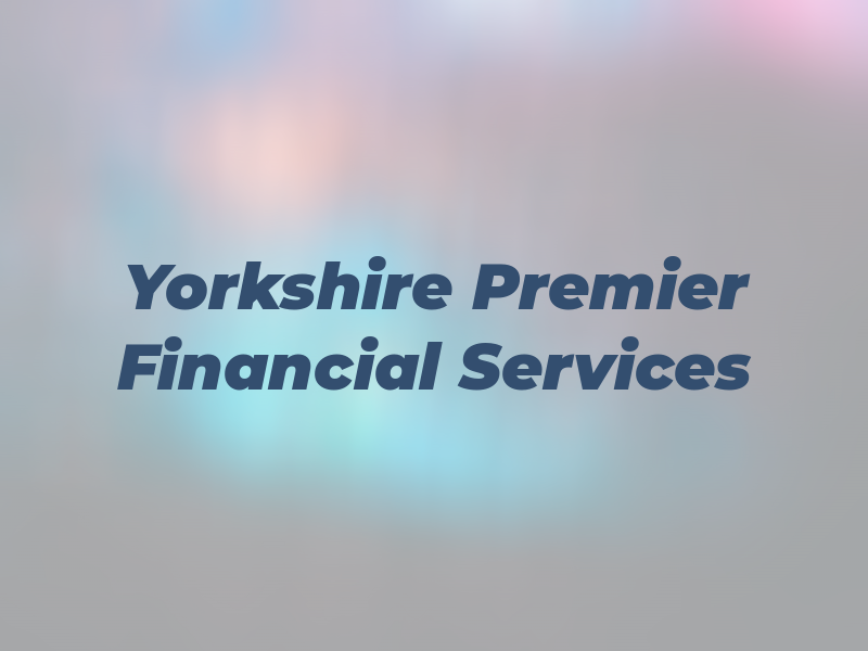 Yorkshire Premier Financial Services