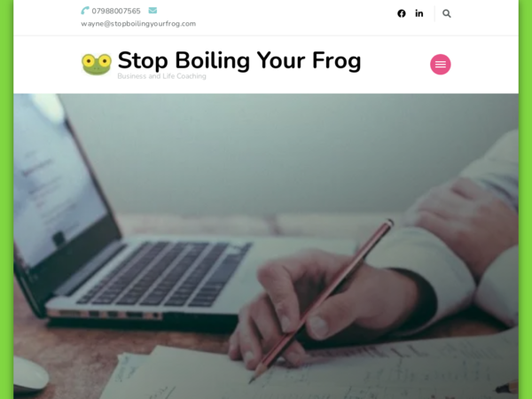 Stop Boiling Your Frog Business & Life Coaching