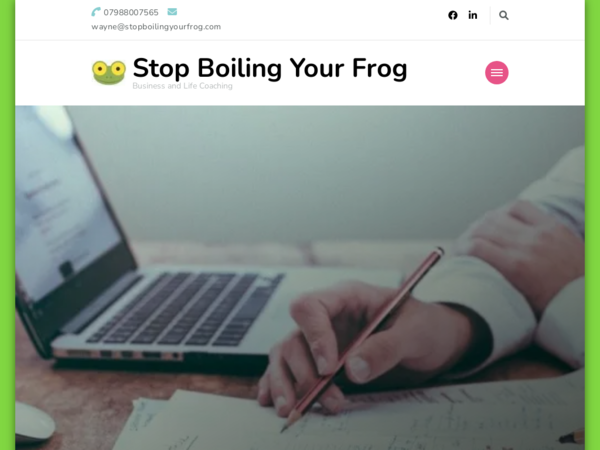 Stop Boiling Your Frog Life & Leadership Coaching